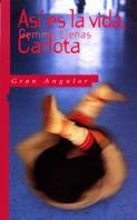 ASI ES LA VIDA, CARLOTA | 9788434850958 | LIENAS, GEMMA | Llibreria Drac - Llibreria d'Olot | Comprar llibres en català i castellà online