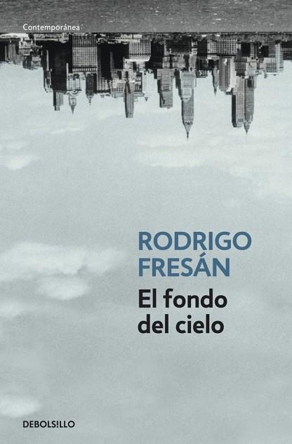 FONDO DEL CIELO, EL | 9788499088525 | FRESAN, RODRIGO | Llibreria Drac - Librería de Olot | Comprar libros en catalán y castellano online