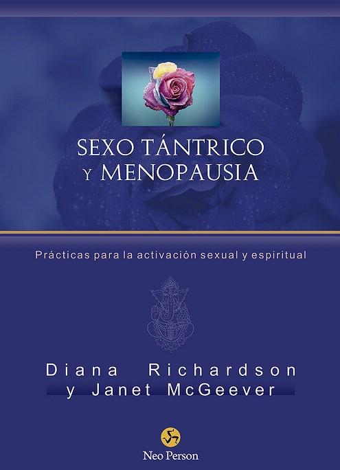 SEXO TÁNTRICO Y MENOPAUSIA | 9788415887508 | RICHARDSON, DIANA / MCGEEVER, JANET | Llibreria Drac - Llibreria d'Olot | Comprar llibres en català i castellà online