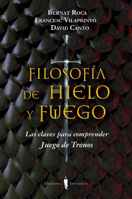 FILOSOFÍA DE HIELO Y FUEGO | 9788494178917 | AAVV | Llibreria Drac - Llibreria d'Olot | Comprar llibres en català i castellà online