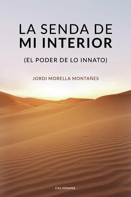 SENDA DE MI INTERIOR, LA | 9788418018251 | MORELLA  MONTAÑES, JORDI | Llibreria Drac - Llibreria d'Olot | Comprar llibres en català i castellà online