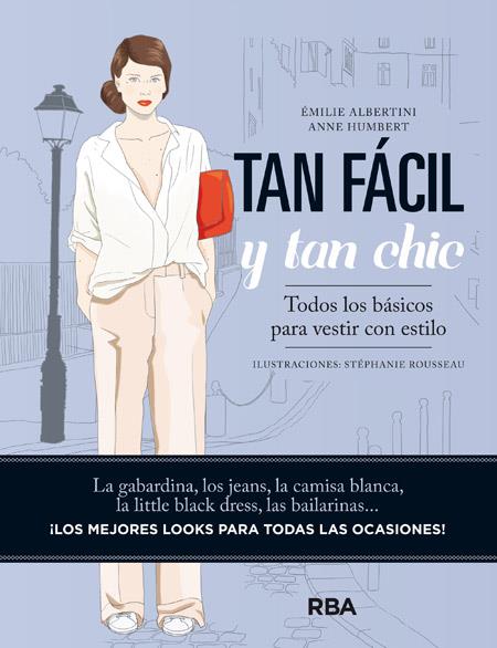 TAN FÁCIL Y TAN CHIC | 9788490563816 | ALBERTINI , EMILIE ; HUMBERT , ANNE | Llibreria Drac - Librería de Olot | Comprar libros en catalán y castellano online