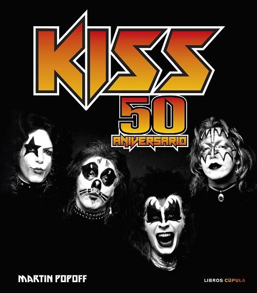 KISS. 50 ANIVERSARIO | 9788448041298 | POPOFF, MARTIN | Llibreria Drac - Llibreria d'Olot | Comprar llibres en català i castellà online