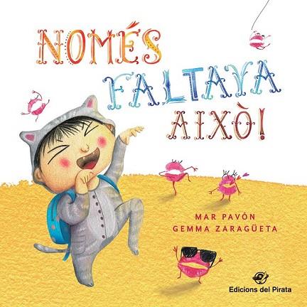 NOMÉS FALTAVA AIXÒ! | 9788417207113 | PAVÓN CÓRDOBA, MAR | Llibreria Drac - Llibreria d'Olot | Comprar llibres en català i castellà online