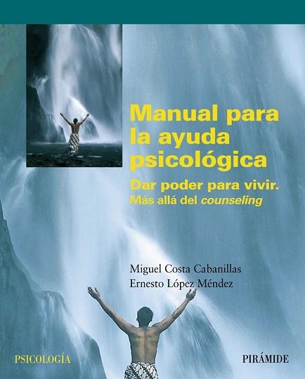 MANUAL PARA LA AYUDA PSICOLÓGICA | 9788436820430 | COSTA, MIGUEL/LÓPEZ, ERNESTO | Llibreria Drac - Llibreria d'Olot | Comprar llibres en català i castellà online