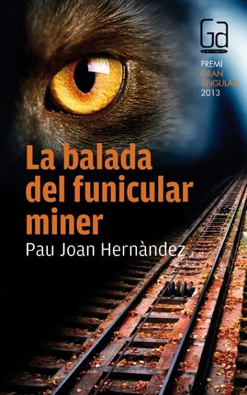 BALADA DEL FUNICULAR MINER, LA | 9788466133692 | HERNANDEZ, PAU JOAN | Llibreria Drac - Librería de Olot | Comprar libros en catalán y castellano online