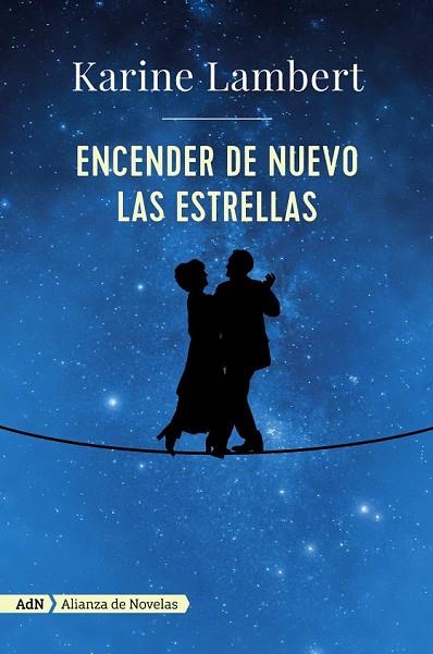 ENCENDER DE NUEVO LAS ESTRELLAS | 9788491046332 | LAMBERT, KARINE | Llibreria Drac - Librería de Olot | Comprar libros en catalán y castellano online