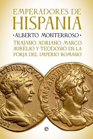 EMPERADORES DE HISPANIA | 9788413842905 | MONTERROSO, ALBERTO | Llibreria Drac - Llibreria d'Olot | Comprar llibres en català i castellà online