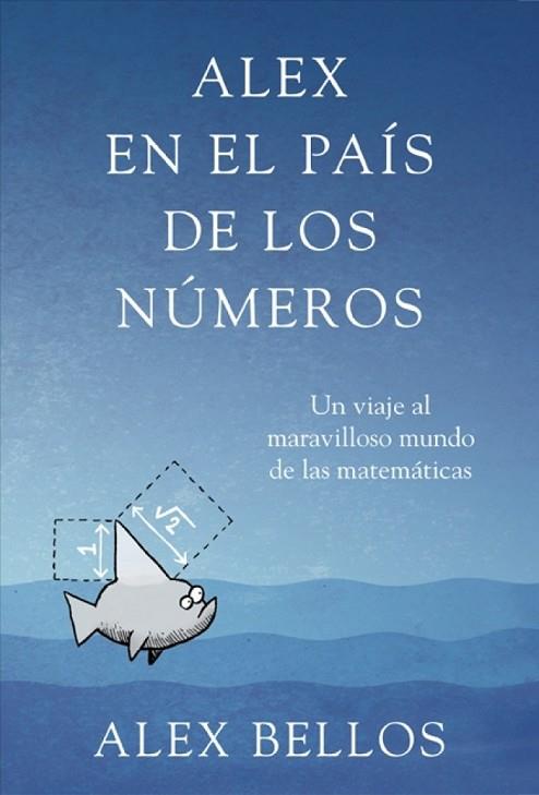 ALEX EN EL PAIS DE LOS NUMEROS | 9788425345463 | BELLOS, ALEX | Llibreria Drac - Librería de Olot | Comprar libros en catalán y castellano online