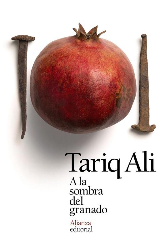 A LA SOMBRA DEL GRANADO | 9788491041290 | ALI, TARIQ | Llibreria Drac - Librería de Olot | Comprar libros en catalán y castellano online