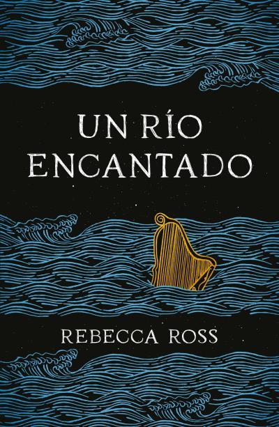 UN RÍO ENCANTADO | 9788416517824 | ROSS, REBECCA | Llibreria Drac - Llibreria d'Olot | Comprar llibres en català i castellà online