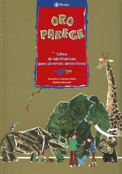 ORO PARECE | 9788421691243 | GOMEZ YEBRA,A- MONREAL, V. | Llibreria Drac - Librería de Olot | Comprar libros en catalán y castellano online