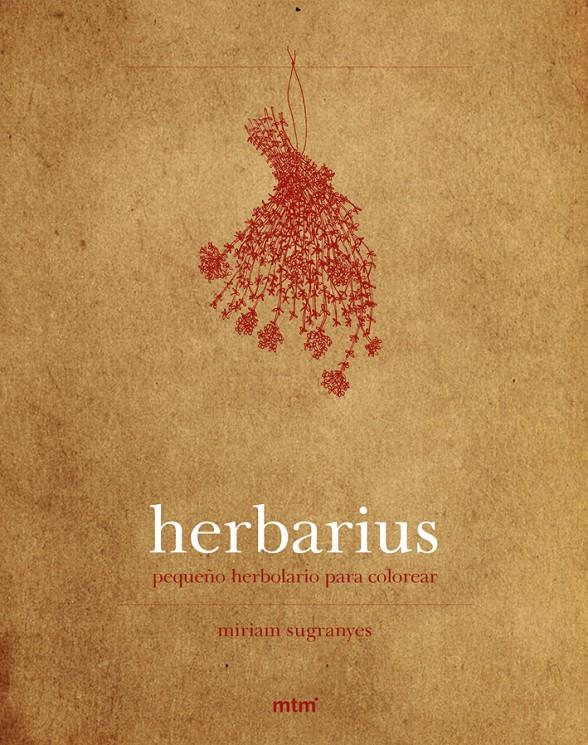 HERBARIUS, PETIT HERBOLARI PER ACOLORIR | 9788415278863 | SUGRANYES, MIRIAM | Llibreria Drac - Librería de Olot | Comprar libros en catalán y castellano online