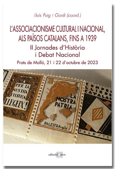 ASSOCIACIONISME CULTURAL I NACIONAL ALS PAÏSOS CATALANS, FINS AL 1939 | 9788418618925 | PUIG, LLUÍS | Llibreria Drac - Llibreria d'Olot | Comprar llibres en català i castellà online