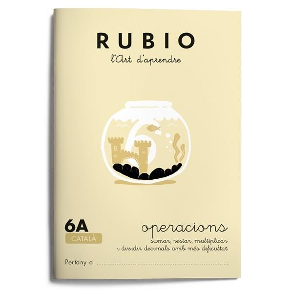 RUBIO 6A SUMAR RESTAR MULTIPLICAR I DIVIDIR DECIMALS AMB MES | 9788489773110 | Llibreria Drac - Librería de Olot | Comprar libros en catalán y castellano online
