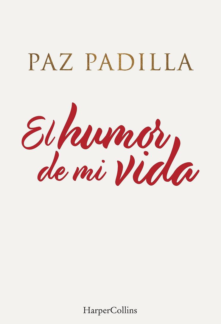 HUMOR DE MI VIDA, EL | 9788491396208 | PADILLA, PAZ | Llibreria Drac - Llibreria d'Olot | Comprar llibres en català i castellà online