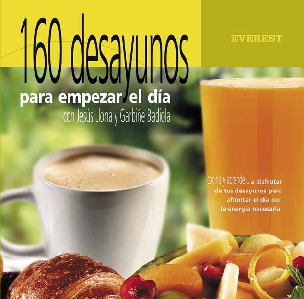 160 DESAYUNOS PARA EMPEZAR EL DIA | 9788424123765 | LLONA, JESUS; G. BADIOLA | Llibreria Drac - Llibreria d'Olot | Comprar llibres en català i castellà online