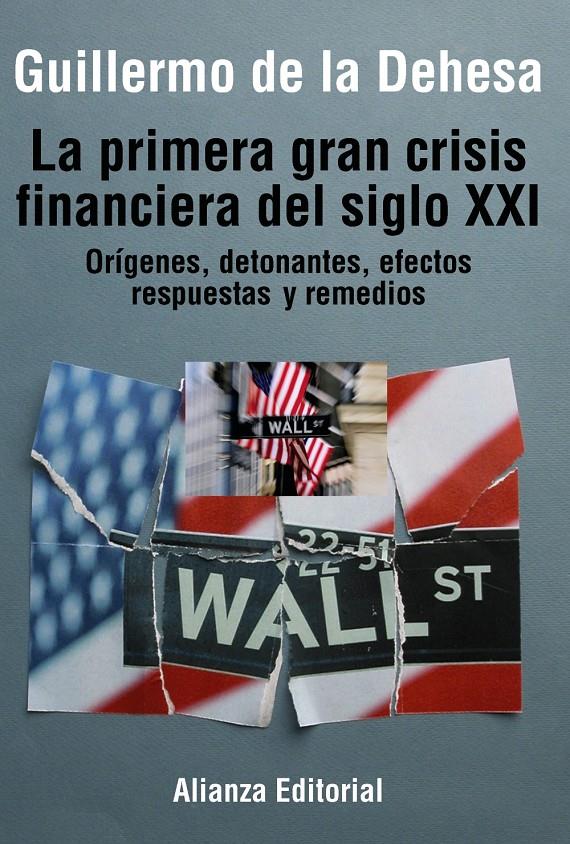 PRIMERA GRAN CRISIS FINANCIERA DEL SIGLO XXI, LA | 9788420693835 | DEHESA, GUILLERMO DE LA | Llibreria Drac - Librería de Olot | Comprar libros en catalán y castellano online