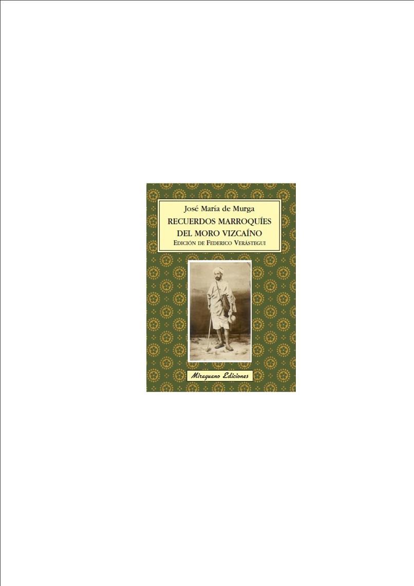 RECUERDOS MARROQUIES DEL MORO VIZCAINO | 9788478133444 | MURGA, JOSE MARIA DE | Llibreria Drac - Librería de Olot | Comprar libros en catalán y castellano online