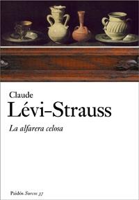 ALFARERA CELOSA, LA | 9788449321207 | LEVI-STRAUSS, CLAUDE | Llibreria Drac - Llibreria d'Olot | Comprar llibres en català i castellà online