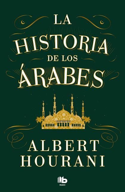 HISTORIA DE LOS ÁRABES, LA | 9788413147680 | HOURANI, ALBERT | Llibreria Drac - Llibreria d'Olot | Comprar llibres en català i castellà online