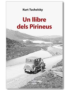 LLIBRE DELS PIRINEUS, UN | 9788416260430 | TUCHOLSKY, KURT | Llibreria Drac - Llibreria d'Olot | Comprar llibres en català i castellà online