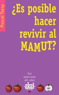 ES POSIBLE HACER REVIVIR AL MAMUT? | 9788446022411 | TASSY, PASCAL | Llibreria Drac - Librería de Olot | Comprar libros en catalán y castellano online