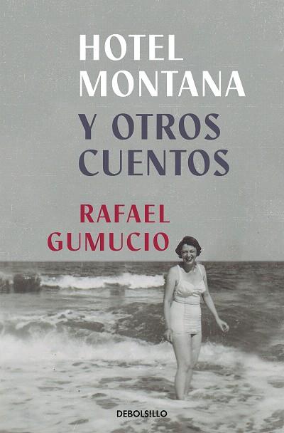 HOTEL MONTANA Y OTROS CUENTOS | 9788466361934 | GUMUCIO, RAFAEL | Llibreria Drac - Librería de Olot | Comprar libros en catalán y castellano online