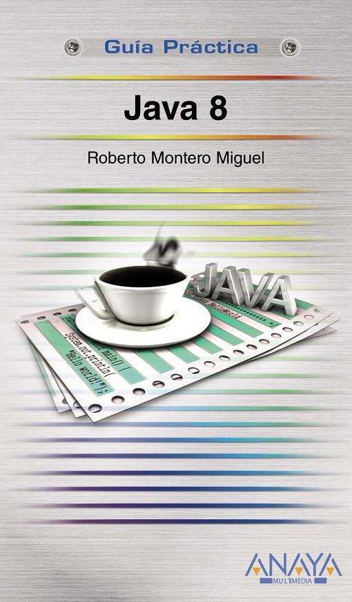 JAVA 8 | 9788441535817 | MONTERO, ROBERTO | Llibreria Drac - Librería de Olot | Comprar libros en catalán y castellano online