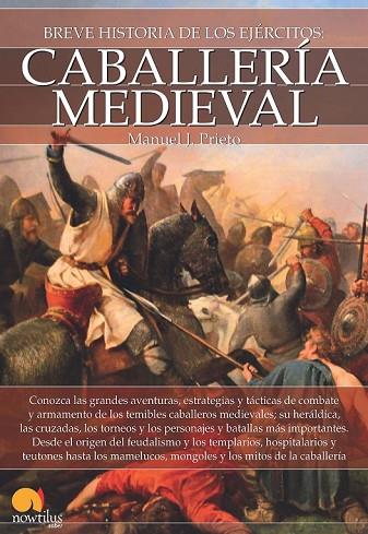 BREVE HISTORIA DE LA CABALLERÍA MEDIEVAL | 9788499678412 | PRIETO MARTÍN, MANUEL J. | Llibreria Drac - Llibreria d'Olot | Comprar llibres en català i castellà online