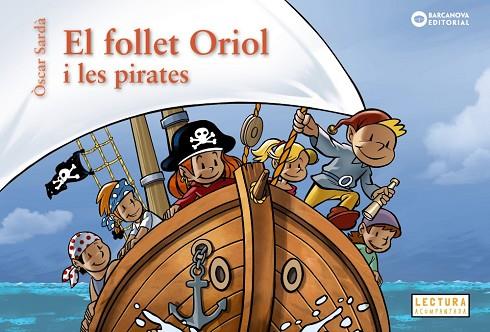 FOLLET ORIOL I LES PIRATES, EL | 9788448963200 | SARDÀ, ÒSCAR | Llibreria Drac - Librería de Olot | Comprar libros en catalán y castellano online