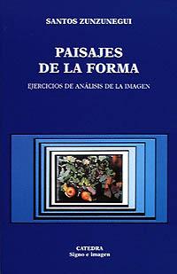 PAISAJE DE LA FORMA | 9788437612737 | SANTOS ZUNZUNEGUI | Llibreria Drac - Librería de Olot | Comprar libros en catalán y castellano online