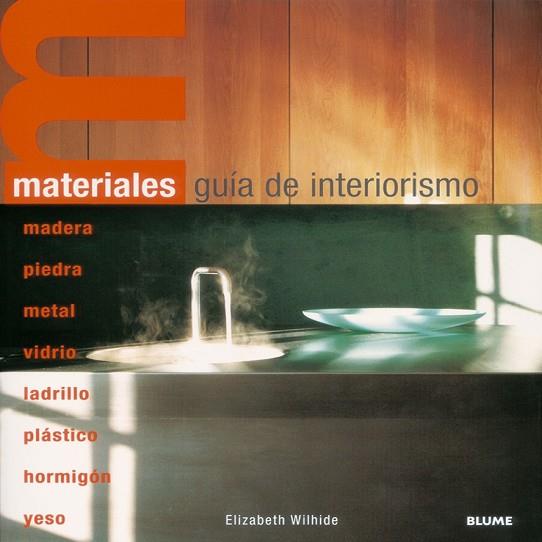 MATERIALES GUIA DE INTERIORISMO | 9788495939890 | WILHIDE, ELIZABETH | Llibreria Drac - Llibreria d'Olot | Comprar llibres en català i castellà online