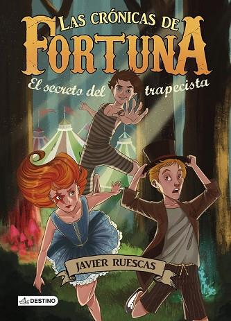 SECRETO DEL TRAPECISTA, EL (LAS CRÓNICAS DE FORTUNA 1) | 9788408135654 | RUESCAS, JAVIER | Llibreria Drac - Llibreria d'Olot | Comprar llibres en català i castellà online