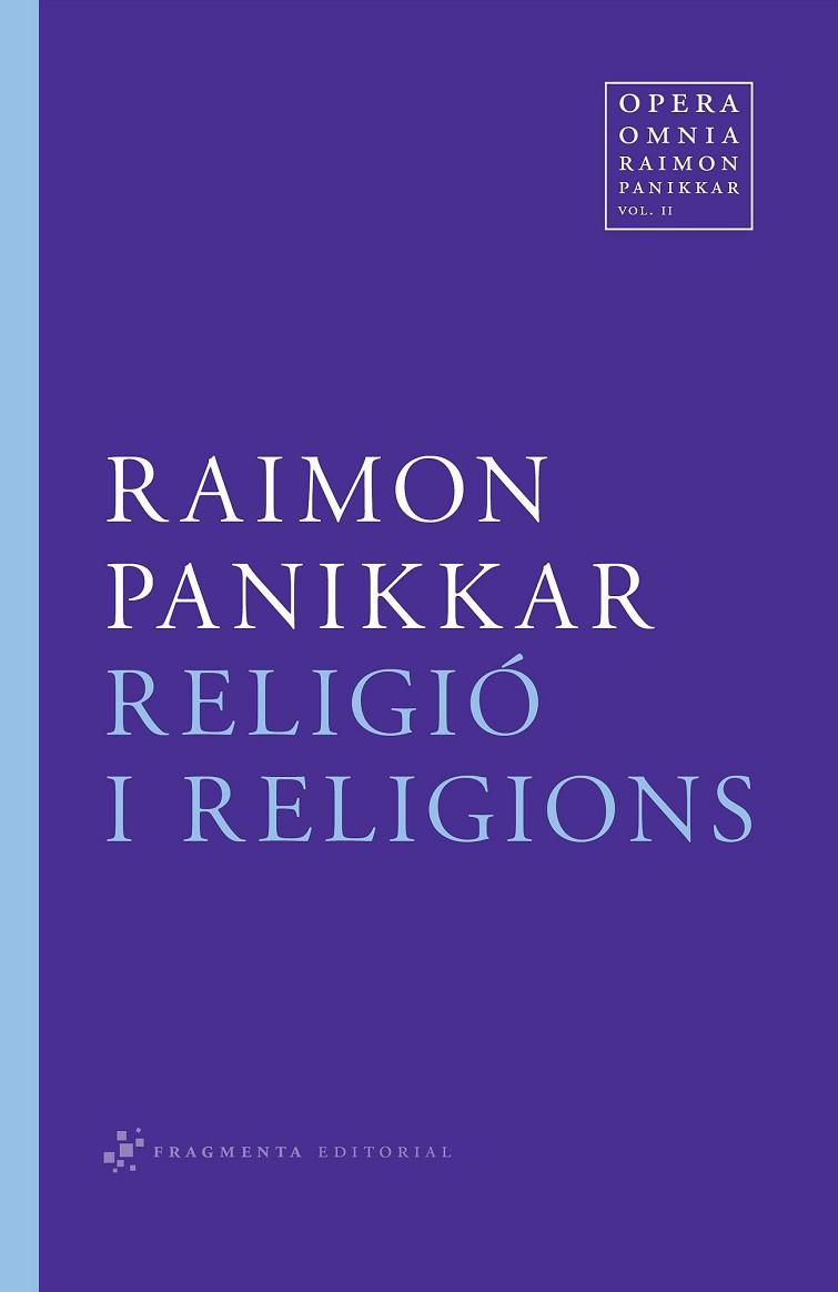 RELIGIO I RELIGIONS | 9788492416516 | PANIKKAR, RAIMON | Llibreria Drac - Llibreria d'Olot | Comprar llibres en català i castellà online