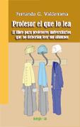 PROFESOR EL QUE LO LEA | 9788492974733 | VALDERRAMA, FERNANDO G. | Llibreria Drac - Llibreria d'Olot | Comprar llibres en català i castellà online