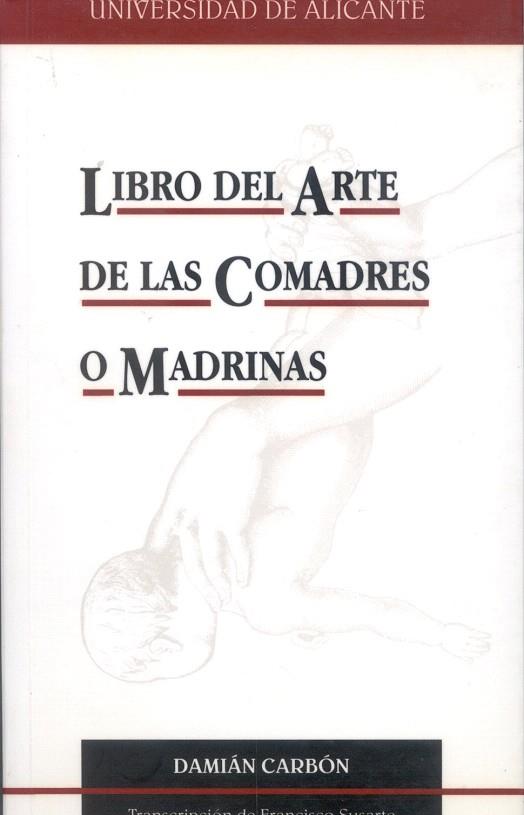 LIBRO DEL ARTE DE LAS COMADRES O MADRINAS | 9788479081980 | CARBON,DAMIAN | Llibreria Drac - Librería de Olot | Comprar libros en catalán y castellano online