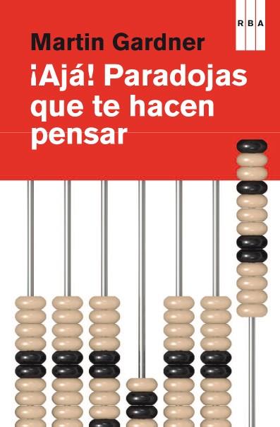 AJA! PARADOJAS QUE TE HACEN PENSAR | 9788490064764 | GARDNER, MARTIN | Llibreria Drac - Llibreria d'Olot | Comprar llibres en català i castellà online