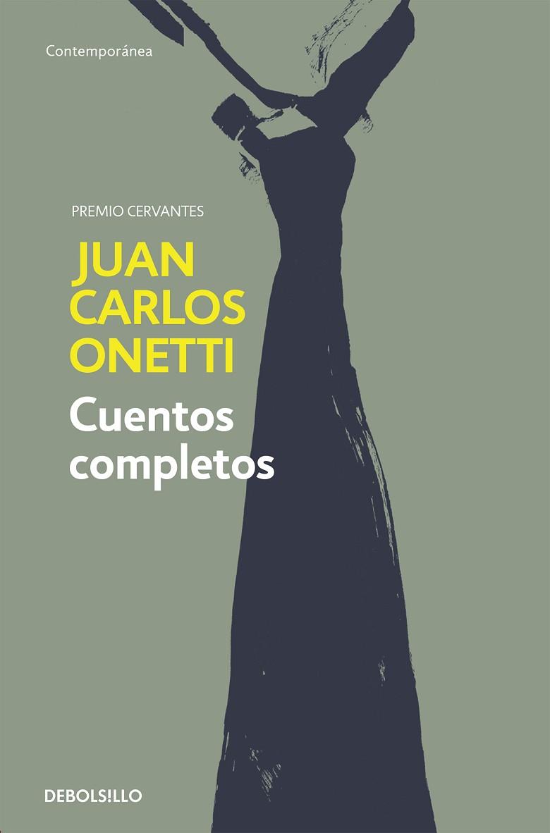 CUENTOS COMPLETOS | 9788466334600 | ONETTI, JUAN CARLOS | Llibreria Drac - Llibreria d'Olot | Comprar llibres en català i castellà online