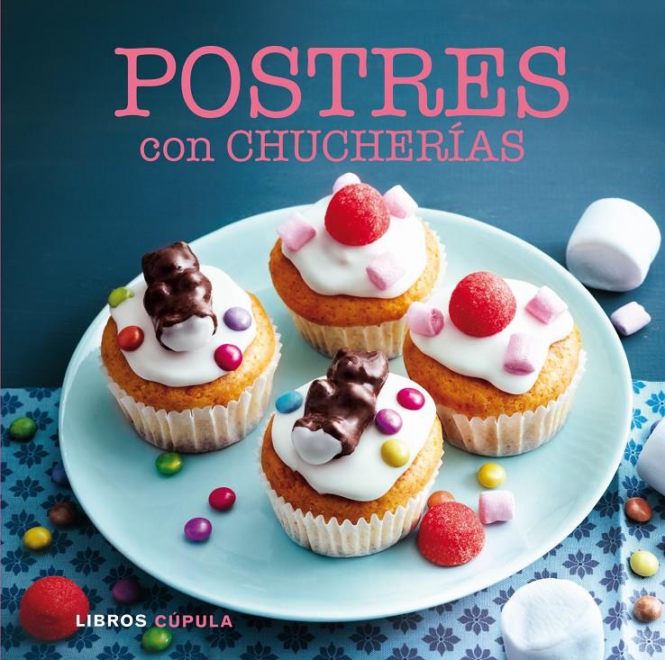 POSTRES CON CHUCHERÍAS | 9788448017033 | AAVV | Llibreria Drac - Librería de Olot | Comprar libros en catalán y castellano online