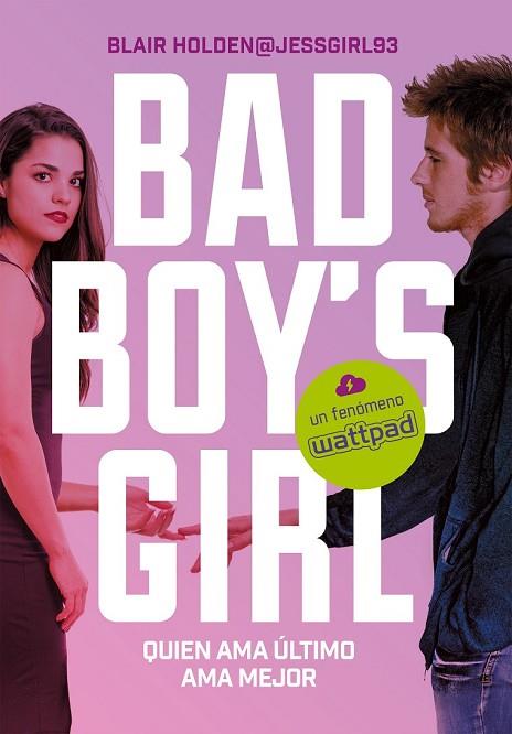 QUIEN AMA ÚLTIMO AMA MEJOR (BAD BOY'S GIRL 5) | 9788417460082 | HOLDEN, BLAIR | Llibreria Drac - Llibreria d'Olot | Comprar llibres en català i castellà online