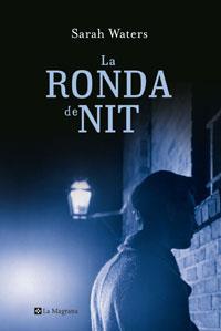 RONDA DE NIT, LA | 9788479010744 | WATERS, SARAH | Llibreria Drac - Llibreria d'Olot | Comprar llibres en català i castellà online