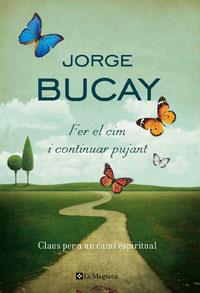 FER EL CIM I CONTINUAR PUJANT | 9788474107470 | BUCAY, JORGE | Llibreria Drac - Librería de Olot | Comprar libros en catalán y castellano online