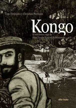 KONGO | 9788415850274 | TIRABOSCO, TOM ; PERRISSIN, CHRISTIAN | Llibreria Drac - Librería de Olot | Comprar libros en catalán y castellano online