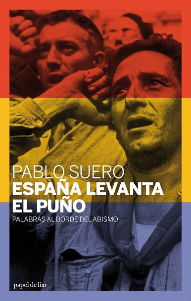 ESPAÑA LEVANTA EL PUÑO | 9788493667955 | SUERO, PABLO | Llibreria Drac - Librería de Olot | Comprar libros en catalán y castellano online