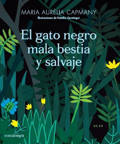 GATO NEGRO MALA BESTIA Y SALVAJE, EL | 9788417188665 | CAPMANY, MARIA AURÈLIA | Llibreria Drac - Llibreria d'Olot | Comprar llibres en català i castellà online