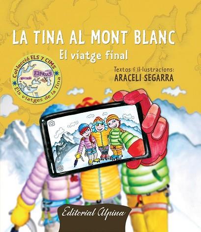 TINA AL MONT BLANC, LA. EL VIATGE FINAL | 9788480906807 | SEGARRA, ARACELI | Llibreria Drac - Llibreria d'Olot | Comprar llibres en català i castellà online