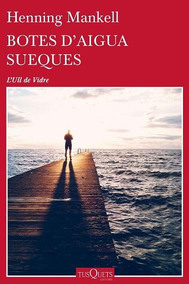 BOTES D'AIGUA SUEQUES | 9788490663233 | MANKELL, HENNING | Llibreria Drac - Llibreria d'Olot | Comprar llibres en català i castellà online