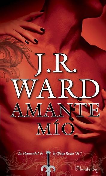 AMANTE MIO | 9788483652312 | WARD, J.R. | Llibreria Drac - Librería de Olot | Comprar libros en catalán y castellano online