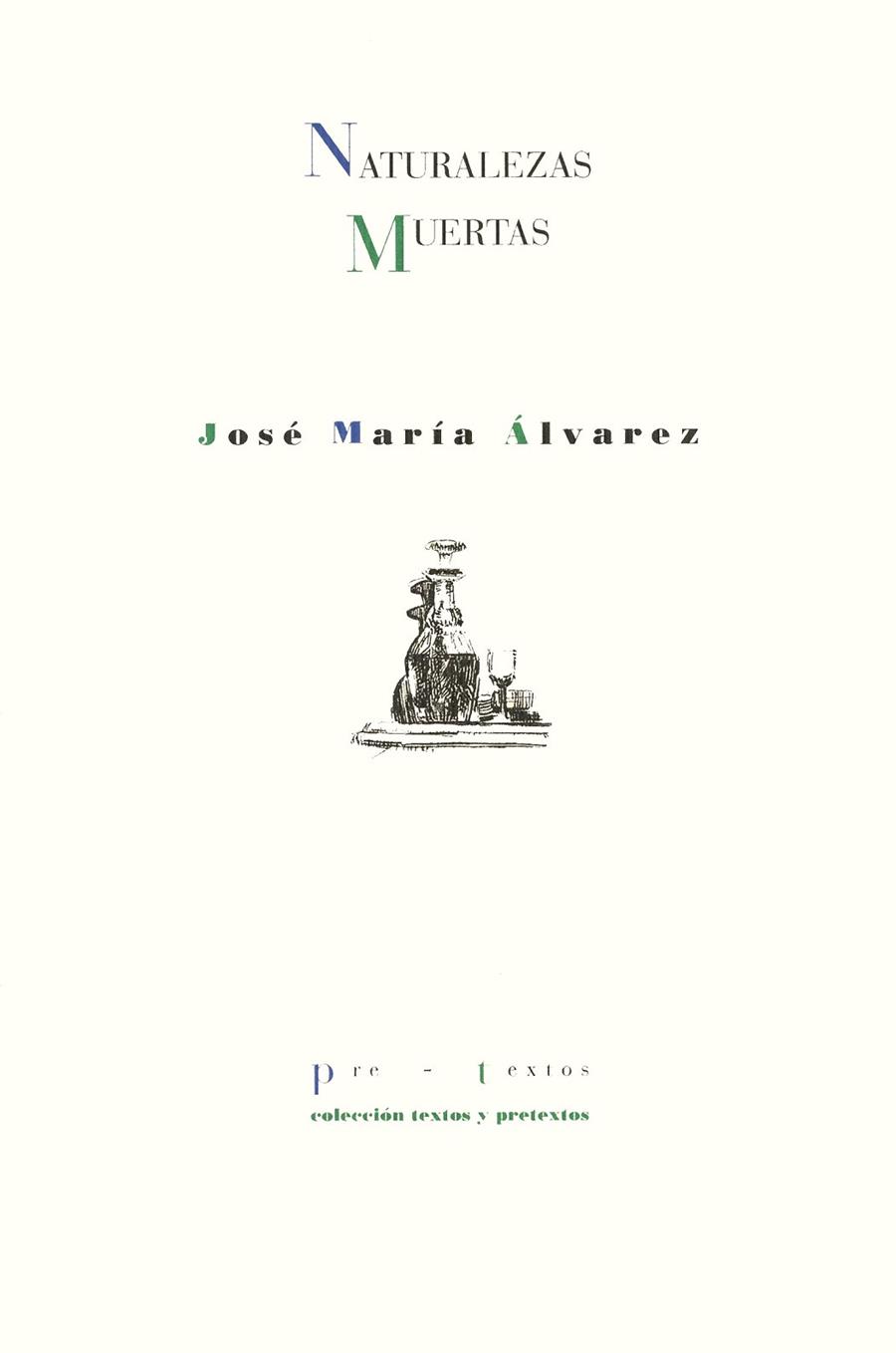 NATURALEZAS MUERTAS | 9788481911565 | ALVAREZ,JOSE MARIA | Llibreria Drac - Llibreria d'Olot | Comprar llibres en català i castellà online